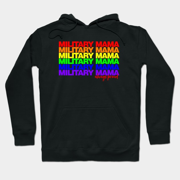 Military Mama Pride Hoodie by Mama_Margot_Productions